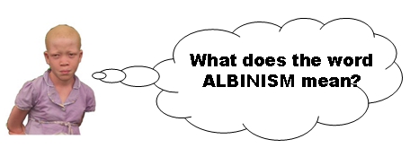question about albinism meaning